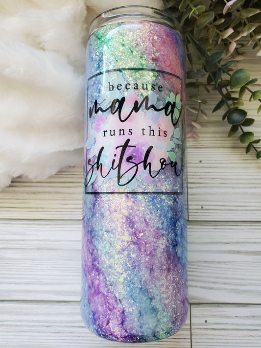 Mama runs this shitshow glitter Custom Tumbler - 20 oz Skinny Straight - pastels