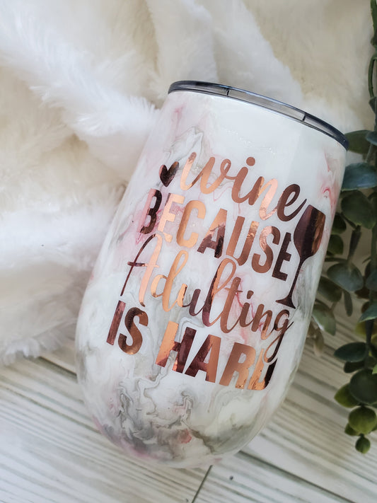 Wine because Adulting is Hard Marble Custom Tumbler - 14 oz Wine - pink silver