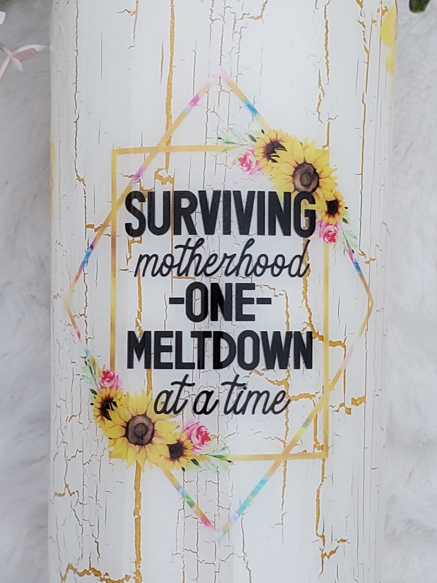 Surviving Motherhood one Meltdown at a time sunflower glitter custom tumbler - 30 oz skinny taper - yellow white