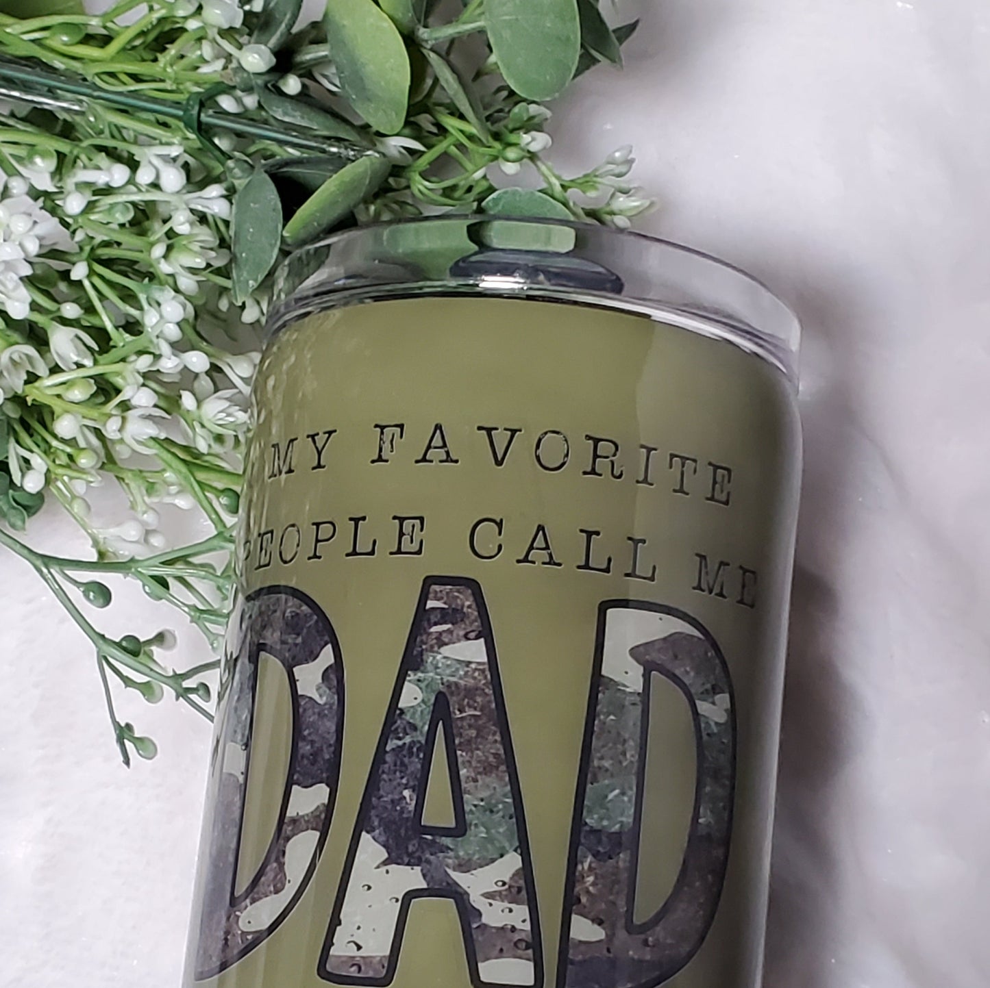 DAD Camo My Favorite People Call me DadCustom Tumbler - 30 oz straight - camo green