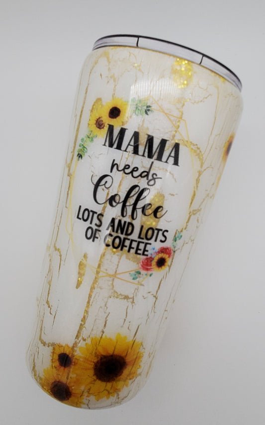 MAMA needs coffee crackle sunflower Custom Tumbler - 22 oz Taper