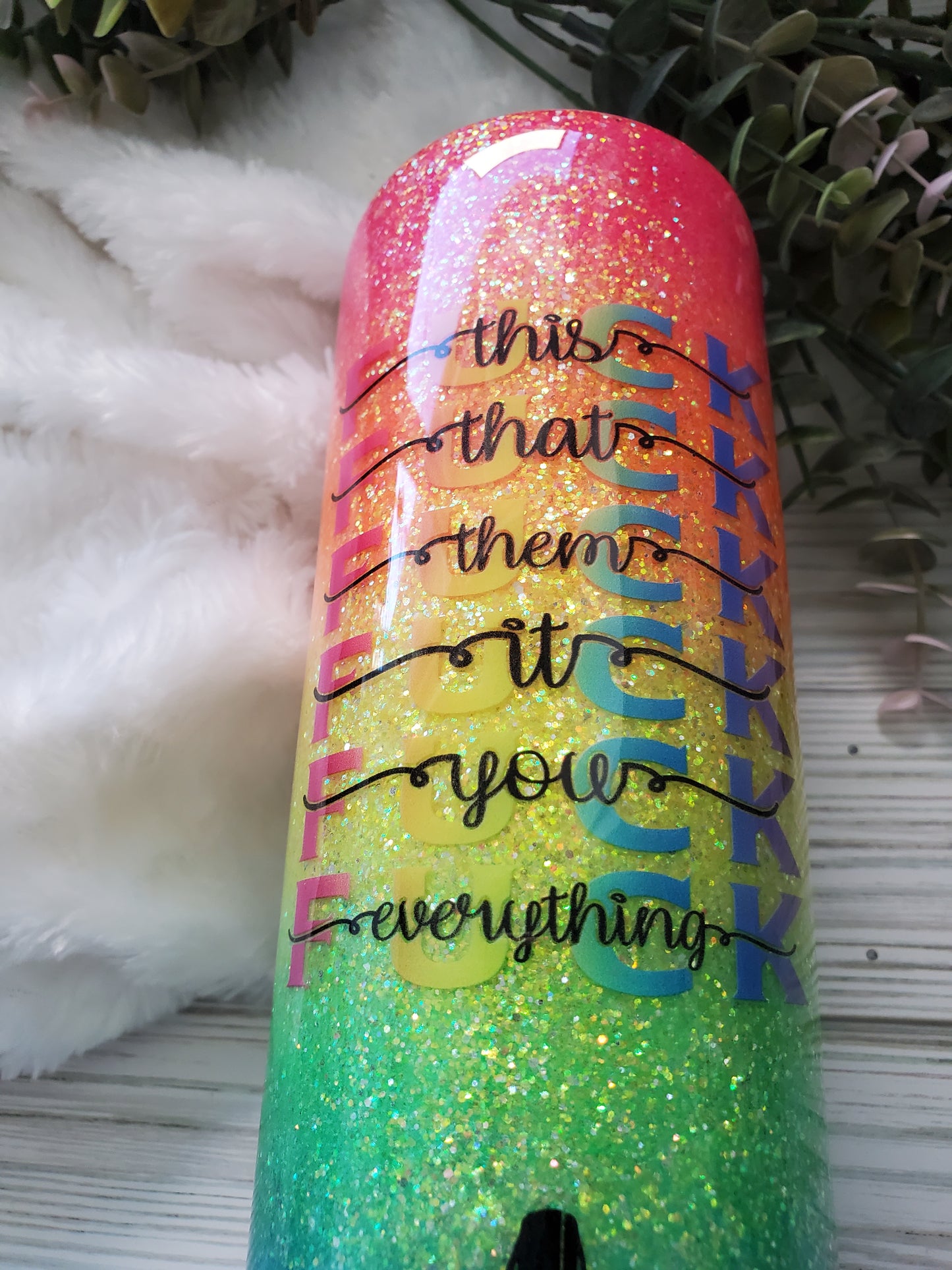 Neon Glitter ombre F this, that Middle Finger Custom Tumbler - 32 oz skinny - neon