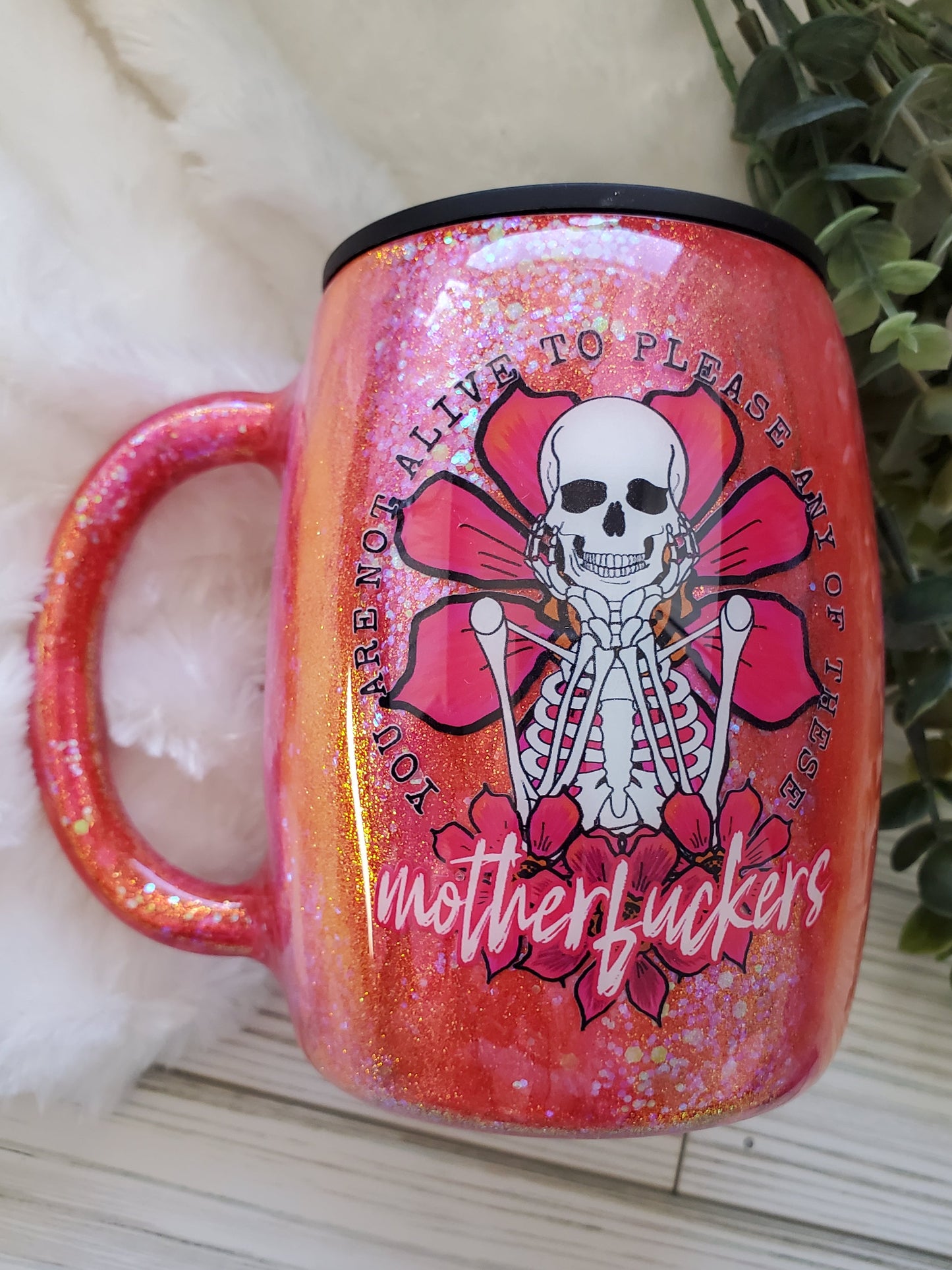 You are not alive to please any of these MF ink glitter Custom Tumbler - 14 oz curved coffee mug - red pink