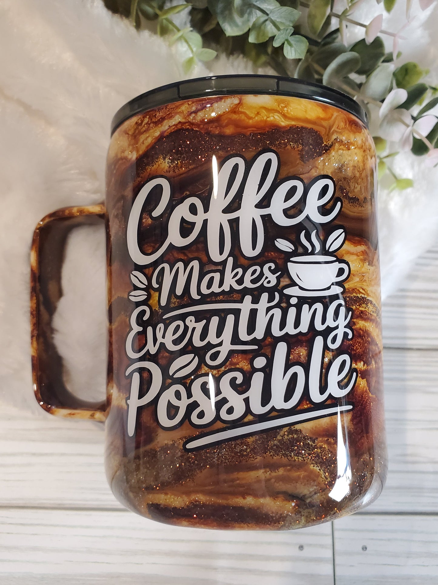 Coffee Makes Everything Possible Handled Mug Tumbler - 12 oz straight coffee mug - brown