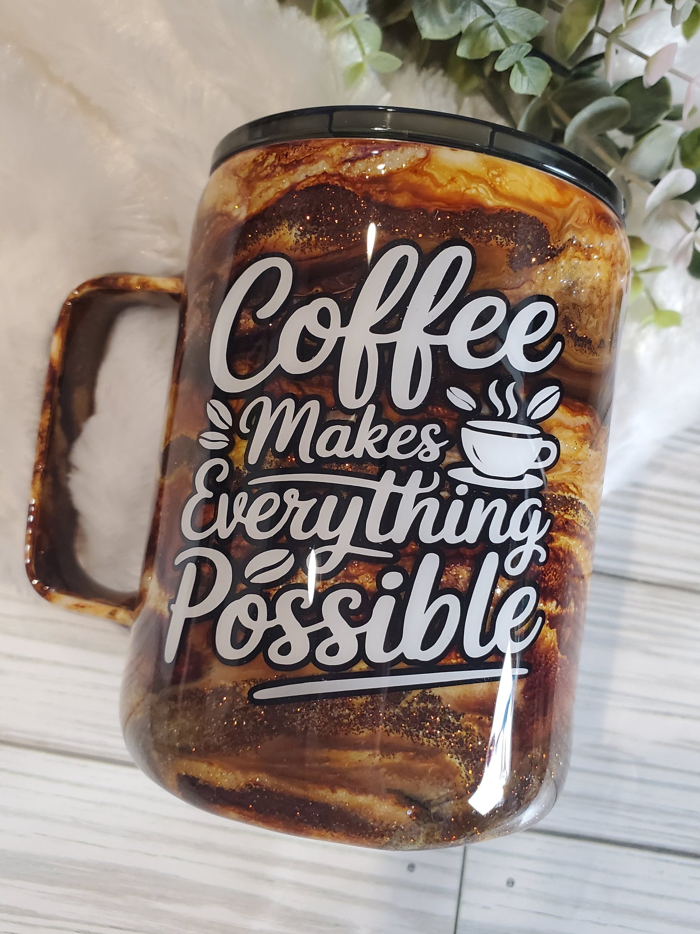 Coffee Makes Everything Possible Handled Mug Tumbler - 12 oz straight coffee mug - brown