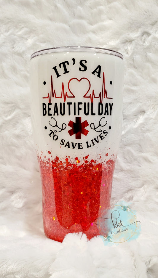 It's a Beautiful Day to Save Lives Custom Tumbler - 30 oz curve - red, white