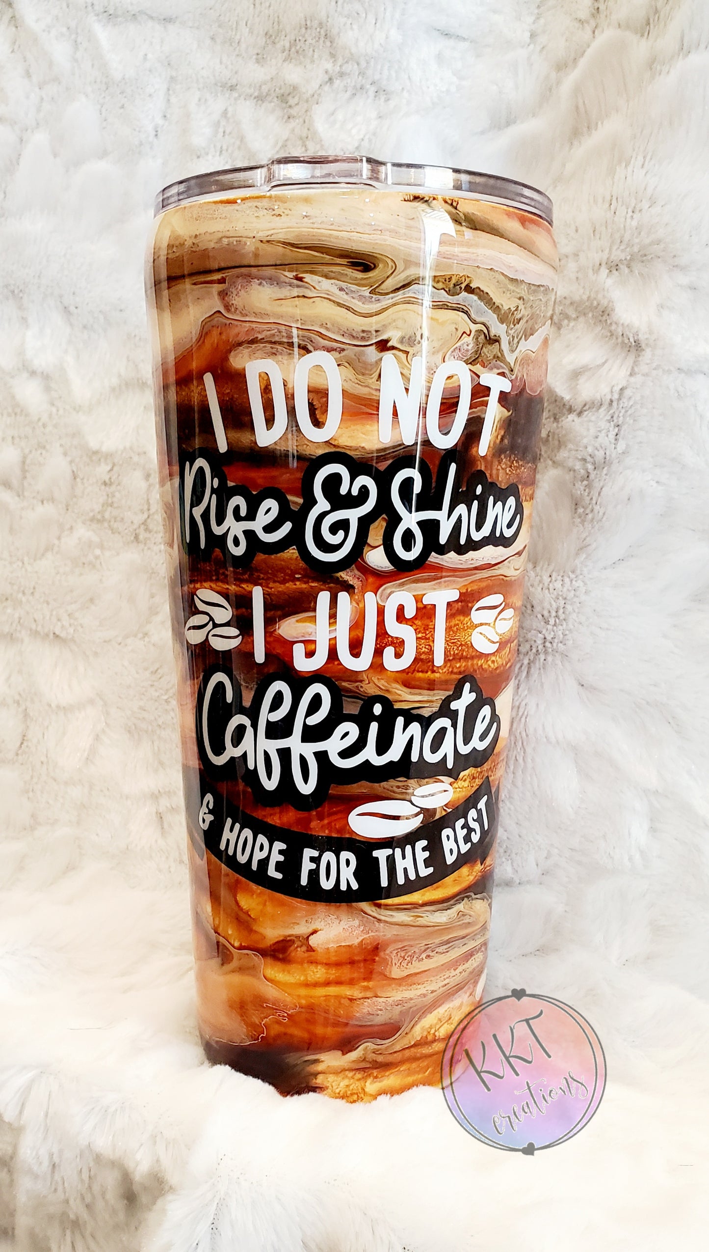 Coffee "I Do not rise and shine I just Caffeinate and hope for the best" alcohol ink swirl Custom Tumbler - 22 oz Slim Taper