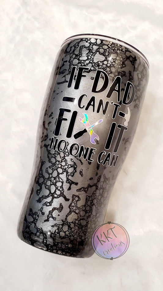 If DAD Can't Fix It... Custom Tumbler - 30 oz curve - black/silver