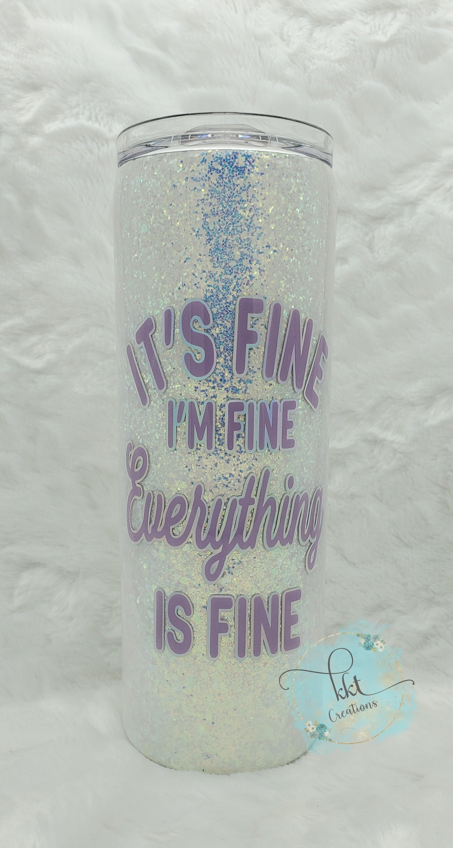 It's Fine, I'm Fine, Everything is Fine Glittered Custom Tumbler - 20 oz Skinny Straight -White/Light purple